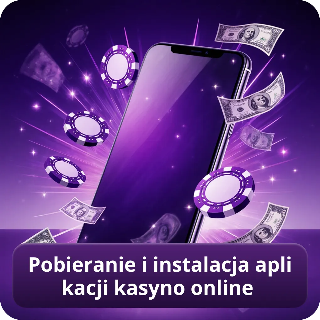 Pobieranie i instalacja aplikacji kasyno online